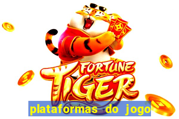 plataformas do jogo do tigre